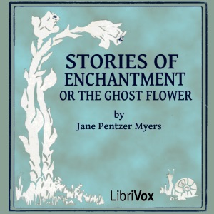 Stories of Enchantment - Jane Pentzer Myers