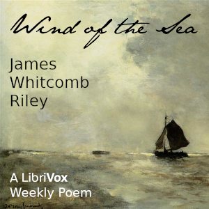 Wind Of The Sea - James Whitcomb Riley