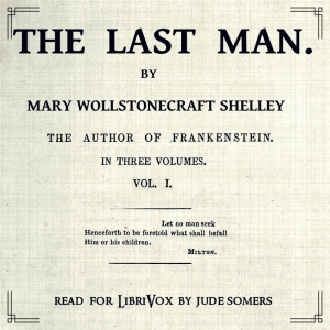 The Last Man, Volume I - Mary Wollstonecraft Shelley