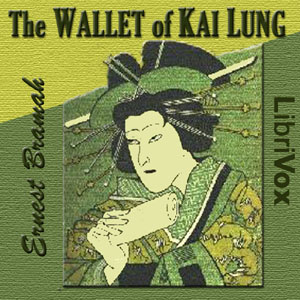 The Wallet of Kai Lung - Ernest Bramah