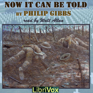 Now It Can Be Told - Philip GIBBS