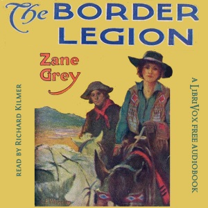 The Border Legion - Zane Grey