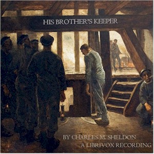 His Brother's Keeper - Charles Monroe SHELDON