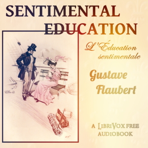 Sentimental Education - Gustave Flaubert