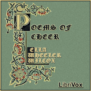 Poems of Cheer - Ella Wheeler Wilcox
