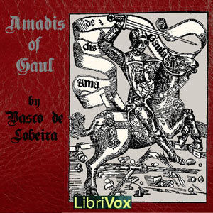 Amadis of Gaul - Vasco de Lobeira