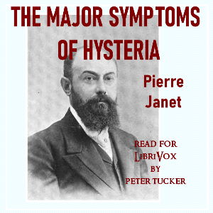 The Major Symptoms of Hysteria - Pierre Janet