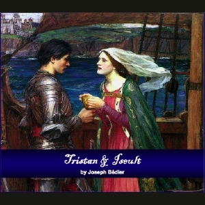 Tristan and Iseult - Joseph BÉDIER