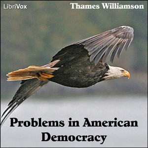 Problems in American Democracy - Thames WILLIAMSON