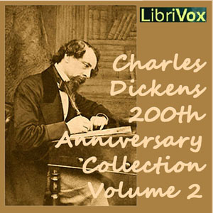 Charles Dickens 200th Anniversary Collection Vol. 2 - Charles Dickens