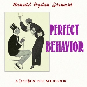 Perfect Behavior (Version 2) - Donald Ogden Stewart