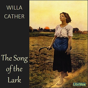 The Song of the Lark - Willa Sibert Cather
