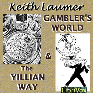 Gambler's World & The Yillian Way - Keith Laumer