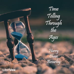 Time Telling Through the Ages - Harry Chase BREARLEY