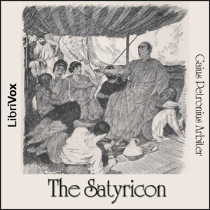 The Satyricon - Gaius Petronius ARBITER