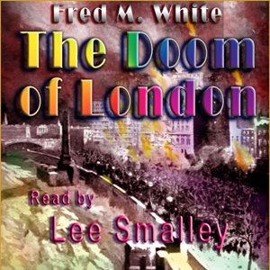 The Doom of London - Fred M. WHITE