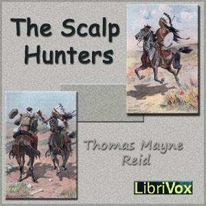 The Scalp Hunters - Thomas Mayne REID