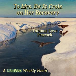 To Mrs. De St Croix on Her Recovery - Thomas Love Peacock