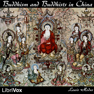 Buddhism and Buddhists in China - Lewis HODOUS