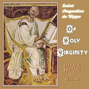 Of Holy Virginity - Saint Augustine of Hippo