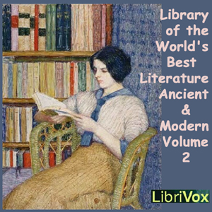 Library of the World's Best Literature, Ancient and Modern, volume 2 - Various