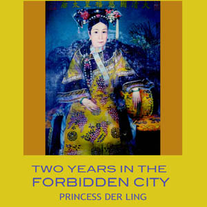 Two Years in the Forbidden City - Der Ling YU