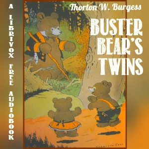 Buster Bear's Twins - Thornton W. Burgess