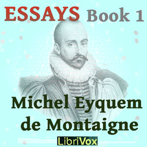 Essays book 1 - Michel Eyquem de Montaigne
