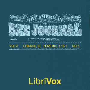 The American Bee Journal, Vol. VI. No. 5, Nov 1870 - Various