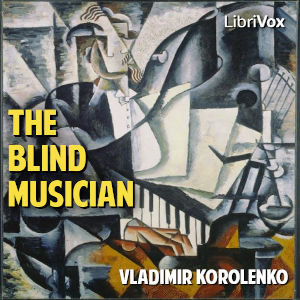 The Blind Musician - Vladimir Korolenko