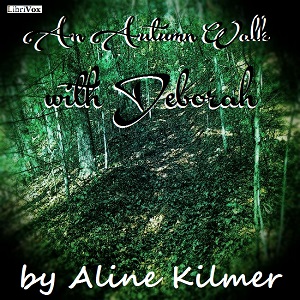 An Autumn Walk with Deborah - Aline KILMER