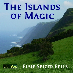 The Islands of Magic - Elsie Spicer EELLS