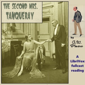 The Second Mrs. Tanqueray - Arthur Wing Pinero