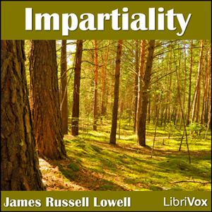 Impartiality - James Russell Lowell