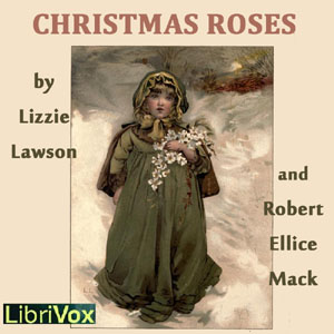 Christmas Roses - Lizzie LAWSON