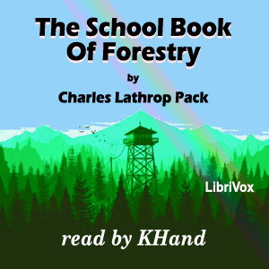 The School Book of Forestry - Charles Lathrop PACK