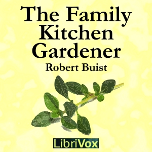 The Family Kitchen Gardener - Robert BUIST