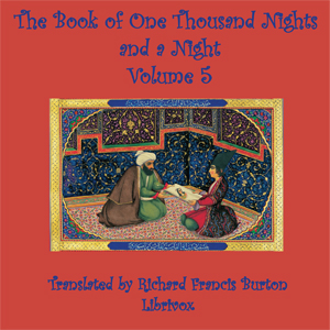 The Book of a Thousand Nights and a Night (Arabian Nights), Volume 05 - Anonymous