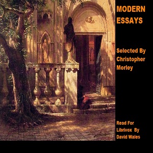 Modern Essays - Christopher Morley