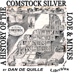 A History of the Comstock Silver Lode and Mines - Dan DeQuille