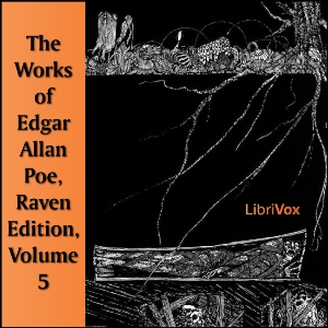 The Works of Edgar Allan Poe, Raven Edition, Volume 5 - Edgar Allan Poe