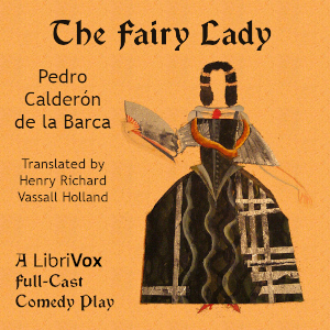 The Fairy Lady - Pedro Calderón de la Barca