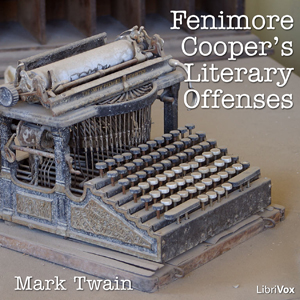Fenimore Cooper's Literary Offences - Mark Twain