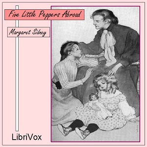Five Little Peppers Abroad - Margaret Sidney