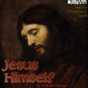 Jesus Himself - Andrew Murray