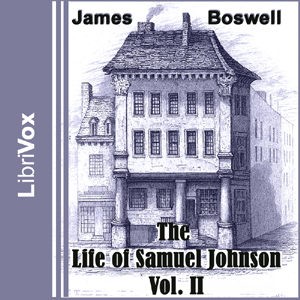 The Life of Samuel Johnson, Vol. II - James Boswell