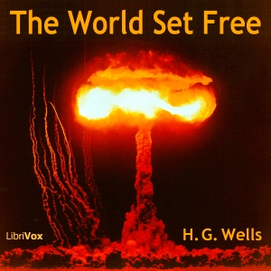 The World Set Free - H. G. Wells