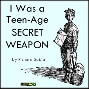 I Was a Teen-Age Secret Weapon - Richard SABIA
