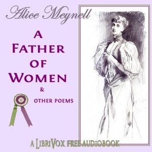 A Father of Women and Other Poems - Alice Meynell