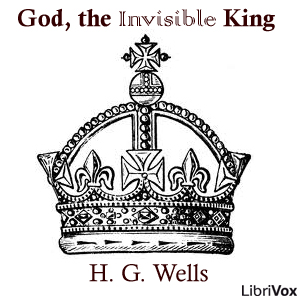 God, the Invisible King - H. G. Wells